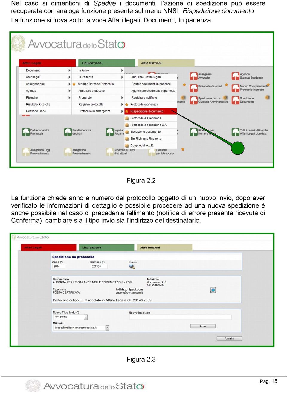 2 La funzione chiede anno e numero del protocollo oggetto di un nuovo invio, dopo aver verificato le informazioni di dettaglio è possibile procedere