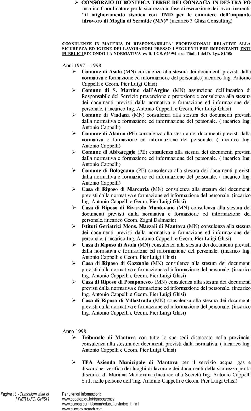 IMPORTANTI ENTI PUBBLICI SECONDO LA NORMATIVA ex D. LGS. 626/94 ora Titolo I del D. Lgs.