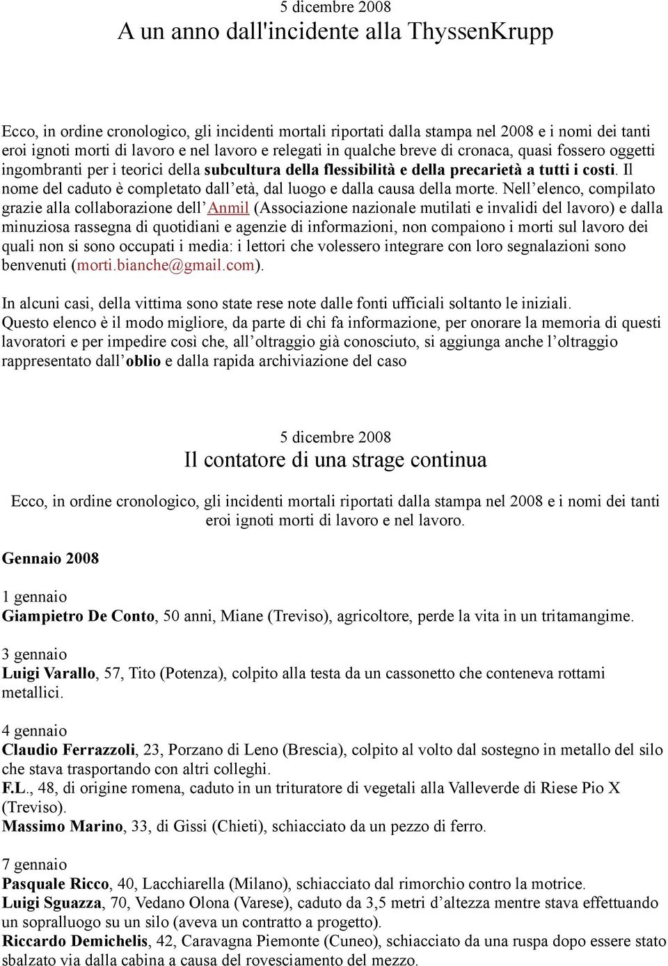 Il nome del caduto è completato dall età, dal luogo e dalla causa della morte.