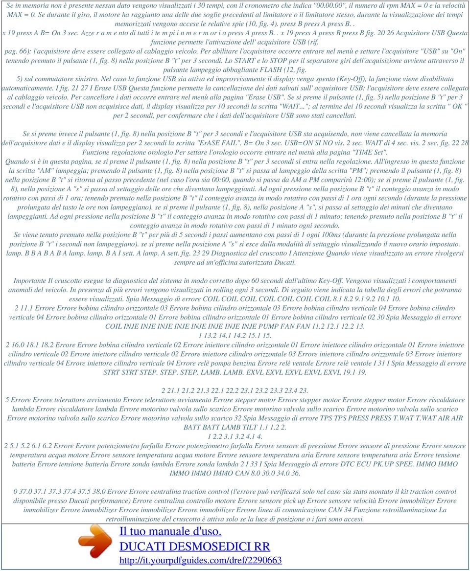 fig. 4). press B press A press B.. x 19 press A B= On 3 sec. Azze r a m e nto di tutti i te m pi i n m e r m or i a press A press B.. x 19 press A press B press B fig.