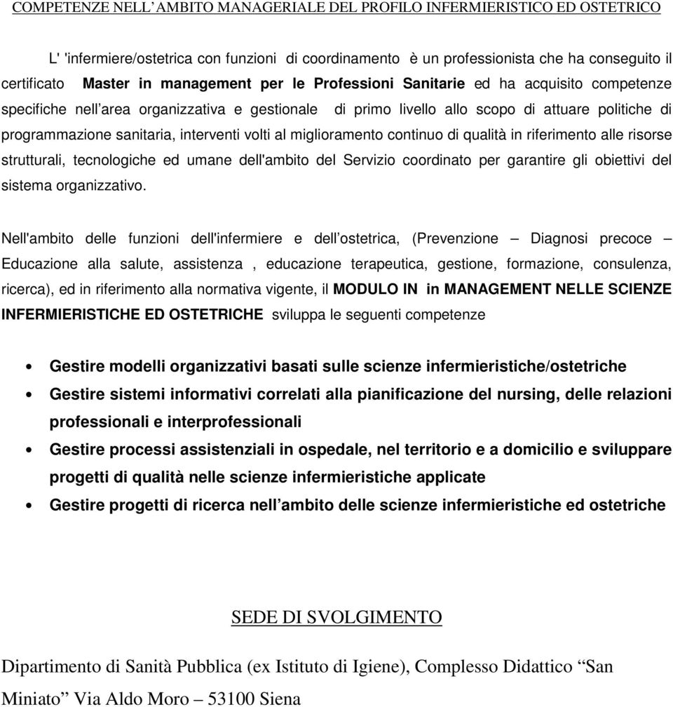 interventi volti al miglioramento continuo di qualità in riferimento alle risorse strutturali, tecnologiche ed umane dell'ambito del Servizio coordinato per garantire gli obiettivi del sistema