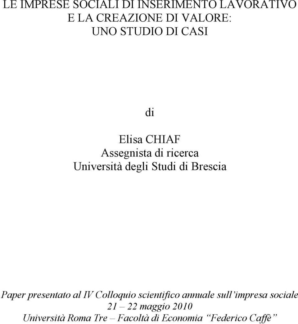 di Brescia Paper presentato al IV Colloquio scientifico annuale sull impresa