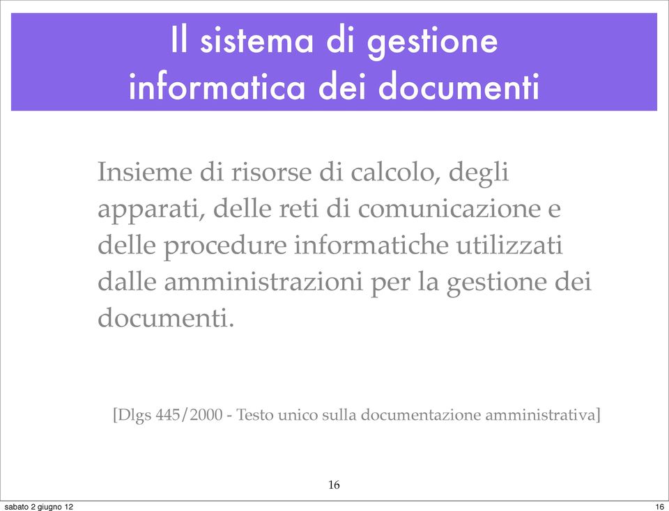 informatiche utilizzati dalle amministrazioni per la gestione dei