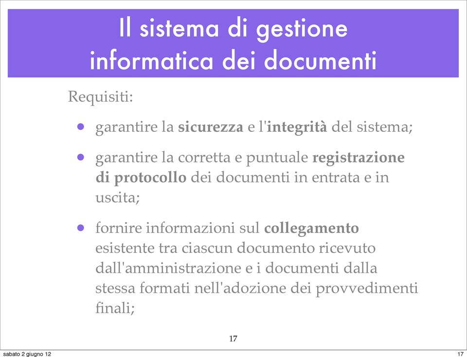 entrata e in uscita; fornire informazioni sul collegamento esistente tra ciascun documento