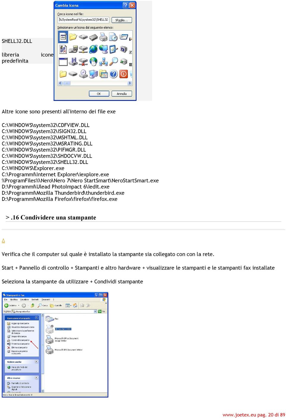 exe %ProgramFiles%\Nero\Nero 7\Nero StartSmart\NeroStartSmart.exe D:\Programmi\Ulead PhotoImpact 6\Iedit.exe D:\Programmi\Mozilla Thunderbird\thunderbird.