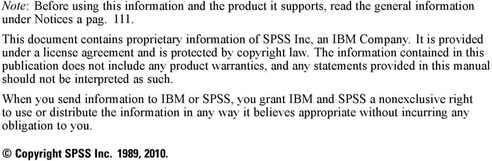 The information contained in this publication does not include any product warranties, and any statements provided in this manual should not be interpreted as such.