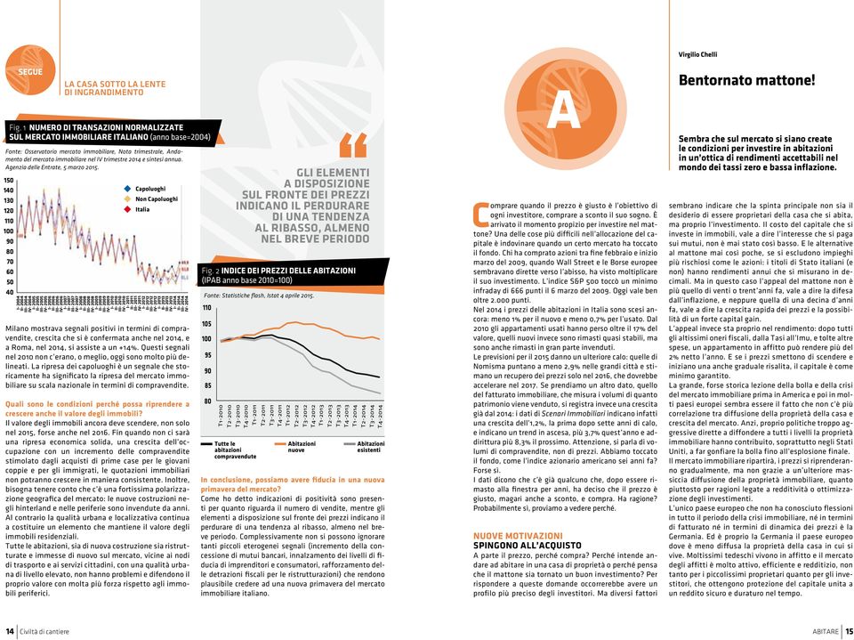 2014 e sintesi annua. Agenzia delle Entrate, 5 marzo 2015.