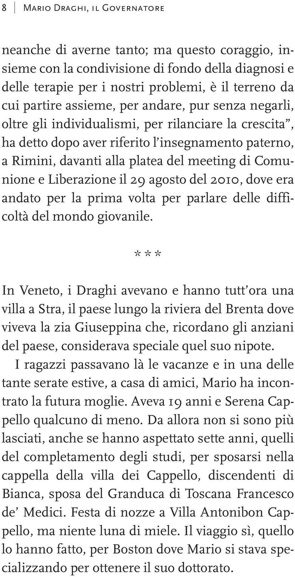 Comunione e Liberazione il 29 agosto del 2010, dove era andato per la prima volta per parlare delle difficoltà del mondo giovanile.