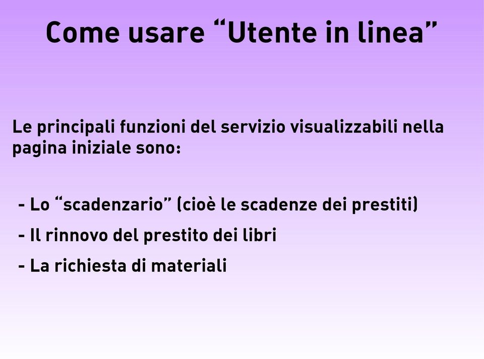 Lo scadenzario (cioè le scadenze dei prestiti) - Il