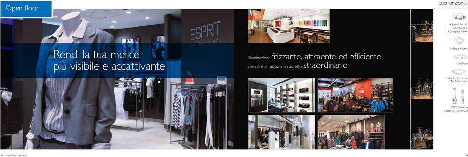 per dare al negozio un aspetto straordinario LuxSpace Accent DayZone Fugato