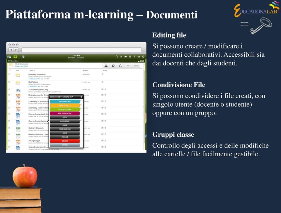 Condivisione File Si possono condividere i file creati, con singolo utente (docente o