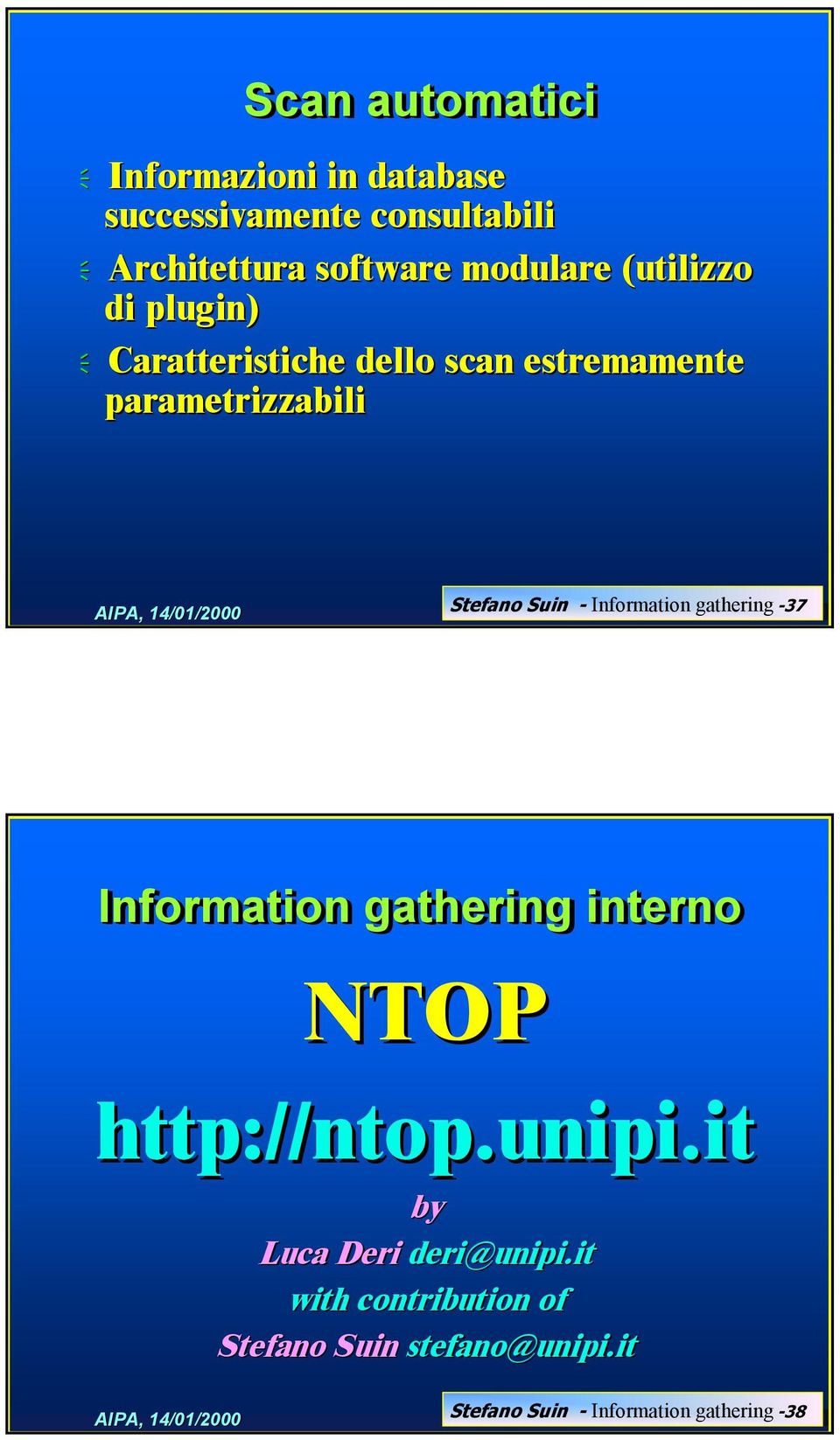 - Information gathering -37 Information gathering interno NTOP http://ntop ntop.unipi.
