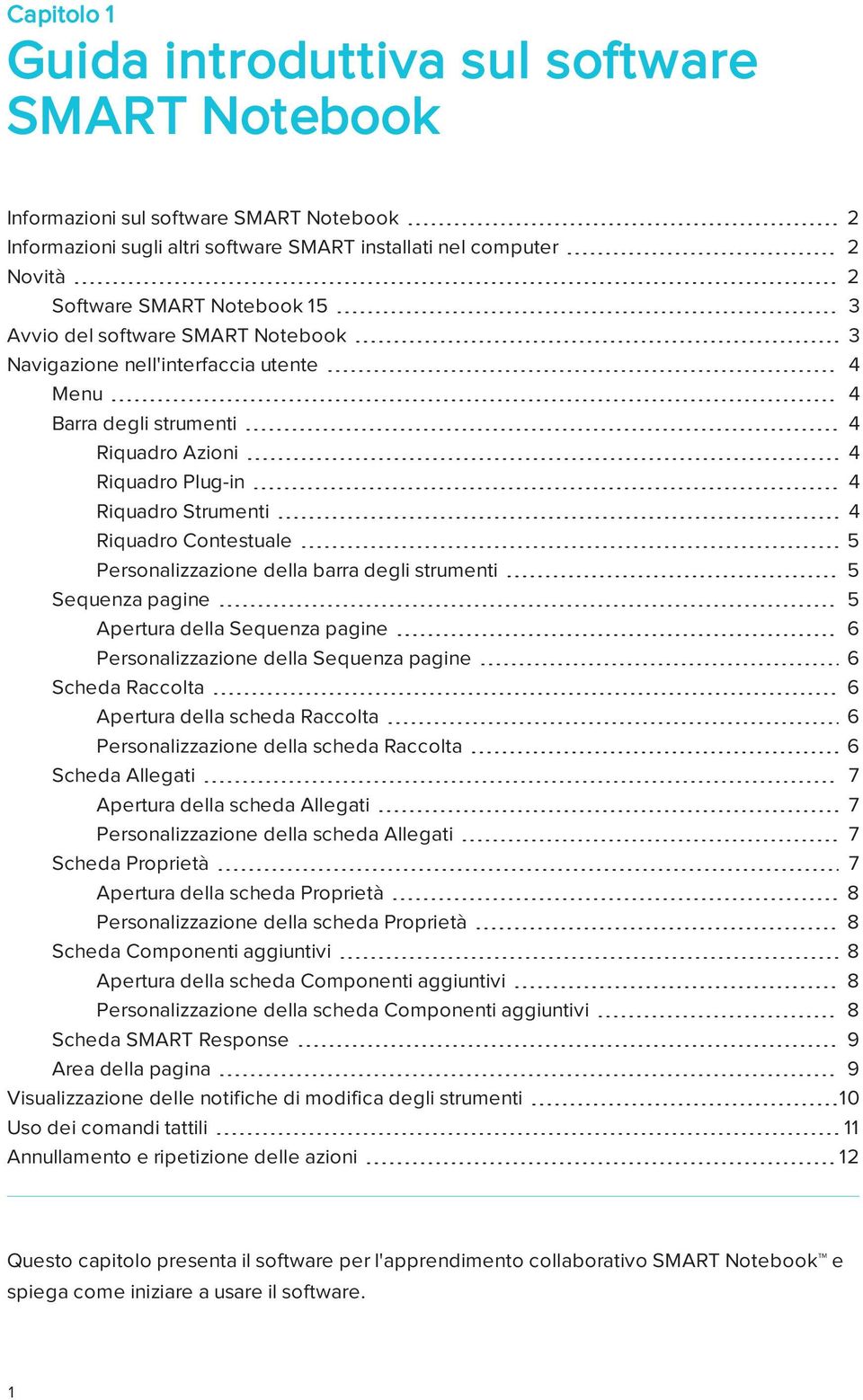 strumenti 5 Sequenza pagine 5 Apertura della Sequenza pagine 6 Persnalizzazine della Sequenza pagine 6 Scheda Racclta 6 Apertura della scheda Racclta 6 Persnalizzazine della scheda Racclta 6 Scheda