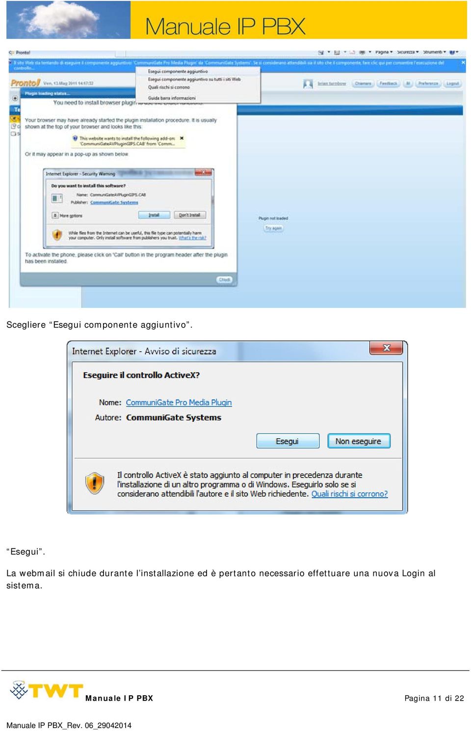 La webmail si chiude durante l installazione