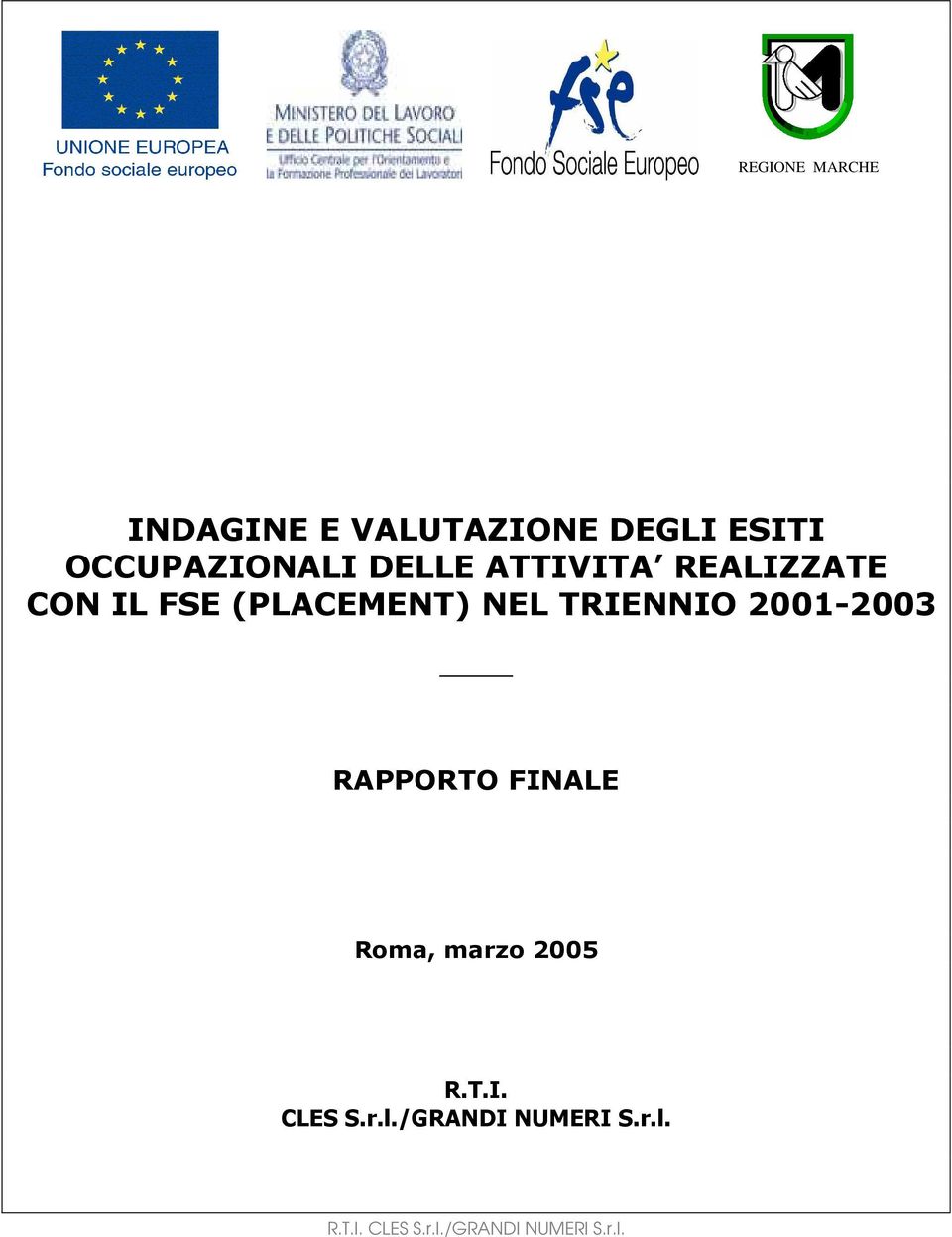 (PLACEMENT) NEL TRIENNIO 2001-2003 RAPPORTO FINALE