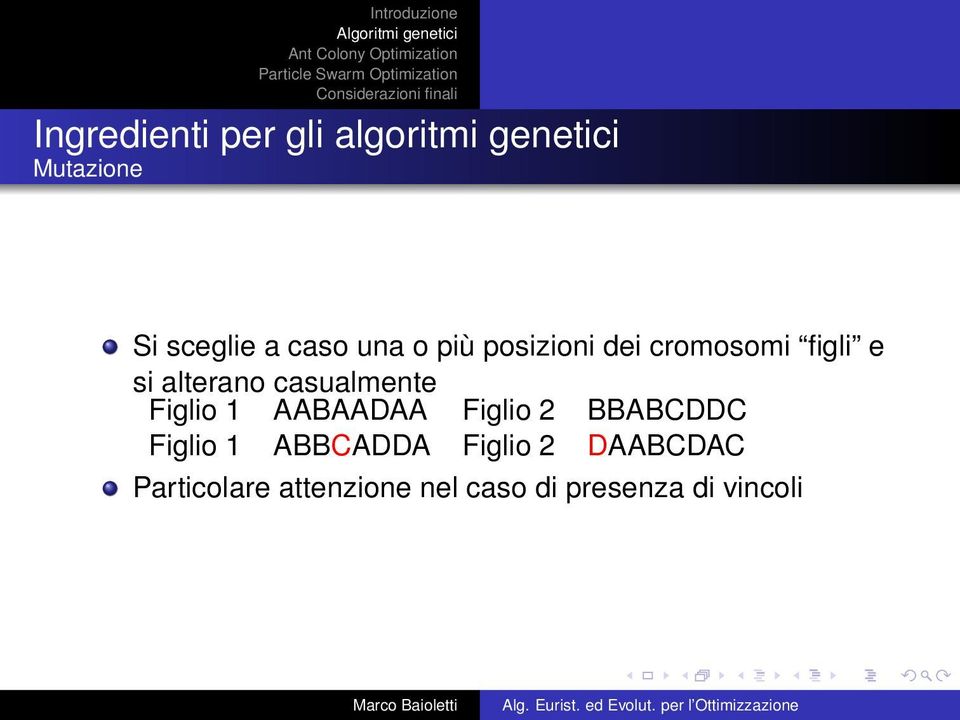 casualmente Figlio 1 AABAADAA Figlio 2 BBABCDDC Figlio 1