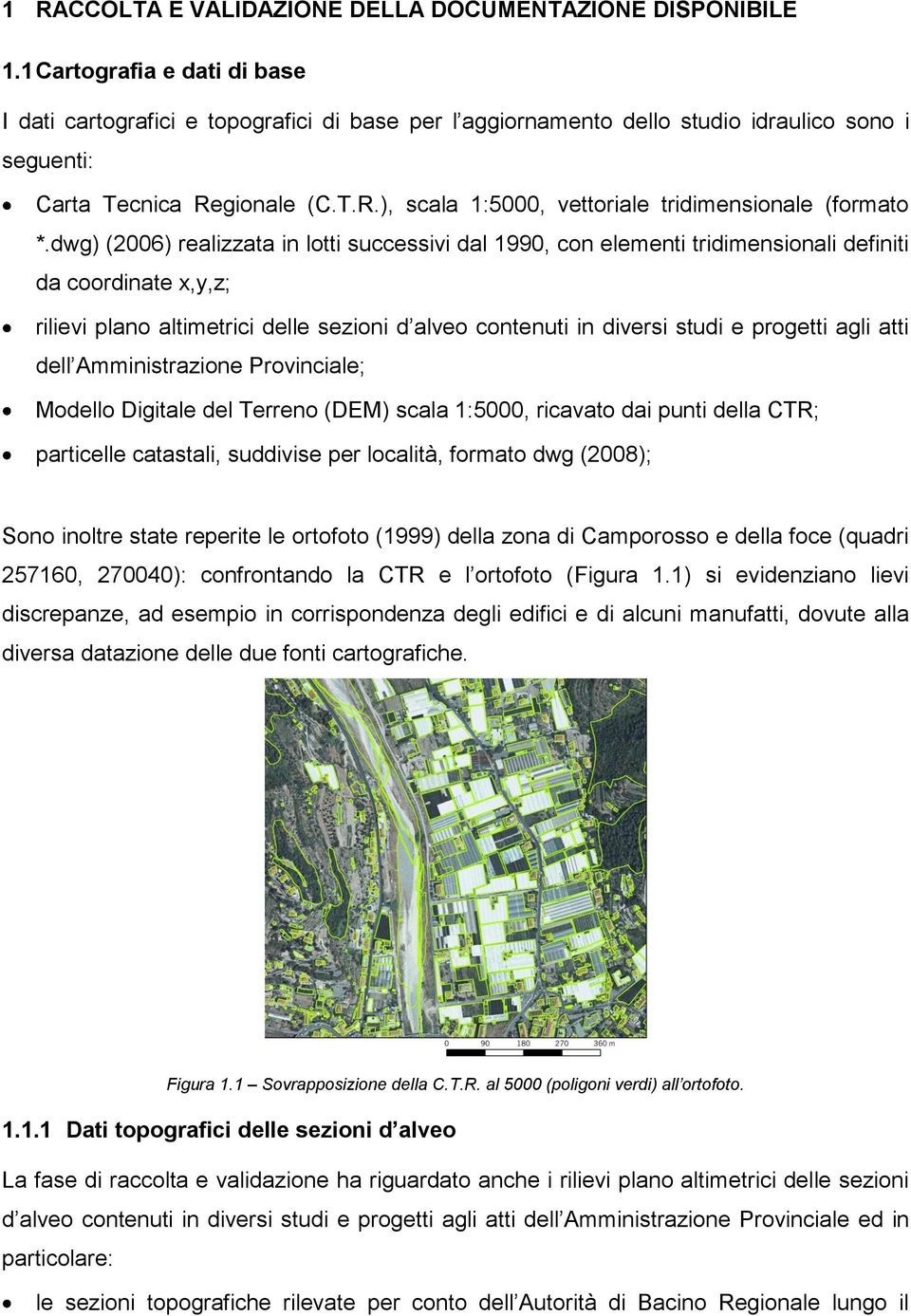 gionale (C.T.R.), scala 1:5000, vettoriale tridimensionale (formato *.