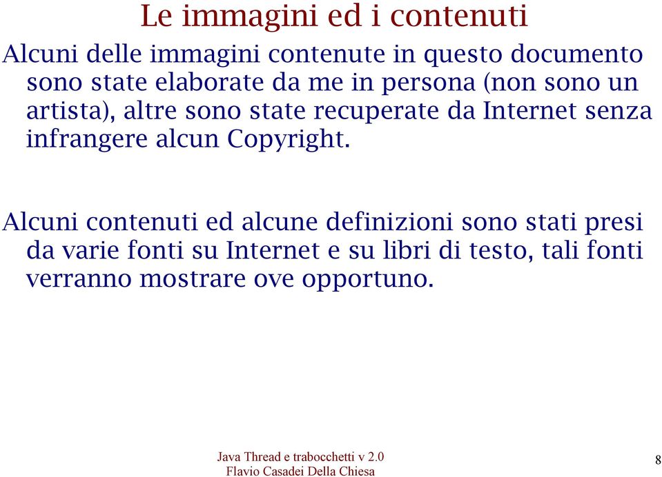 senza infrangere alcun Copyright.