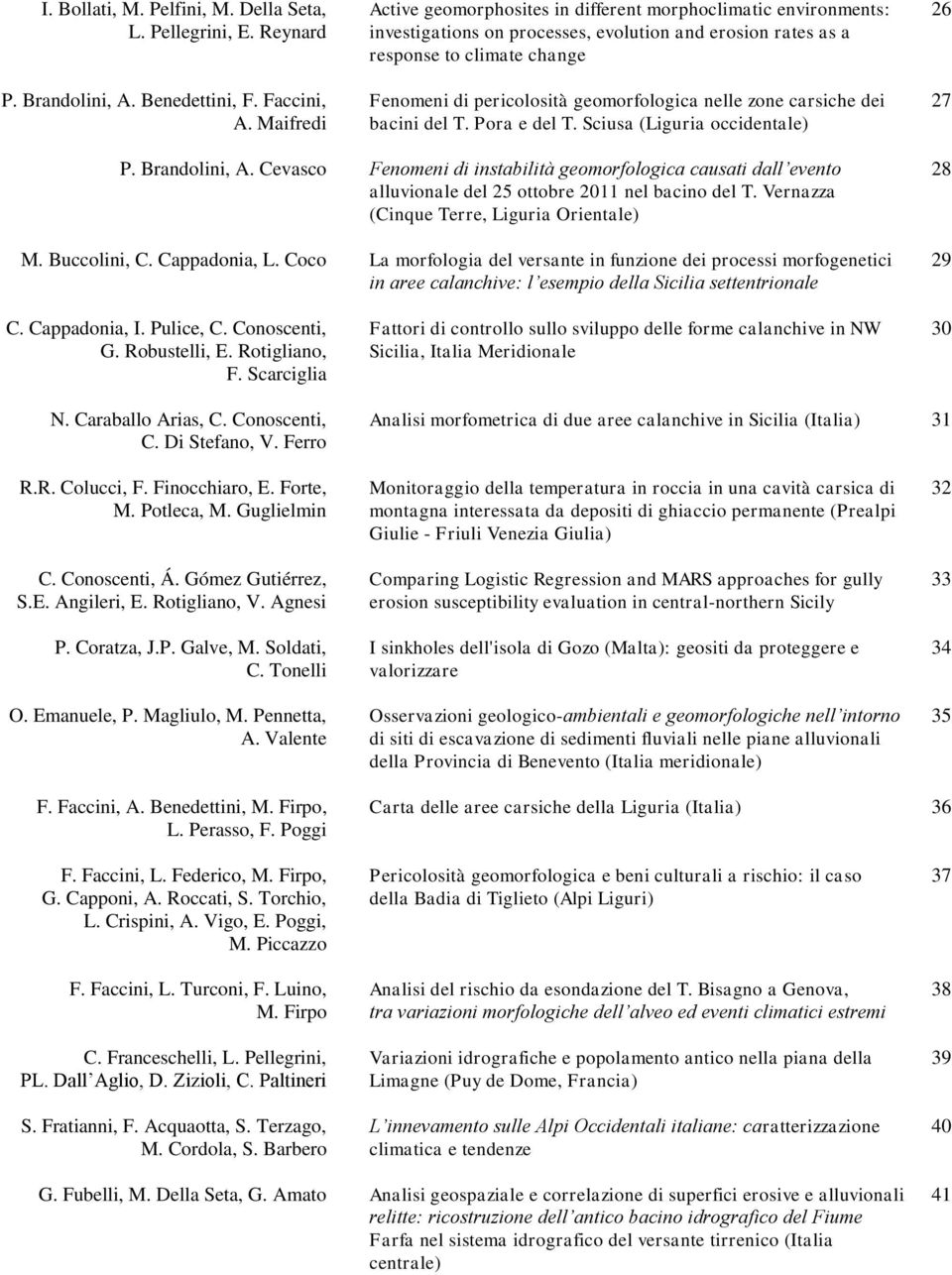 geomorfologica nelle zone carsiche dei bacini del T. Pora e del T. Sciusa (Liguria occidentale) 26 27 P. Brandolini, A.