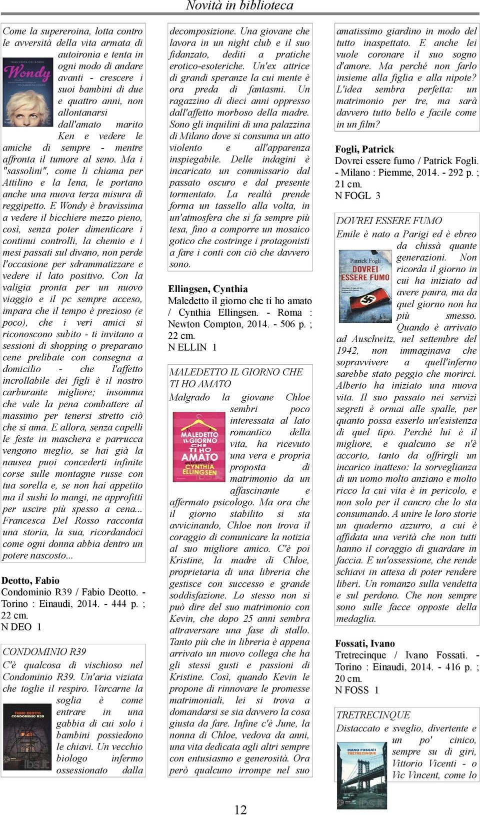 E Wondy è bravissima a vdr il bicchir mzzo pino, così, snza potr mnticar i continui controlli, la chmio i msi passati sul vano, non prd l'occasion pr sdrammatizzar vdr il lato positivo.