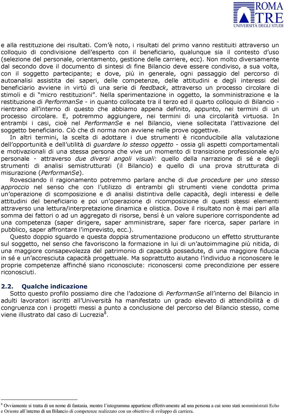 gestione delle carriere, ecc).