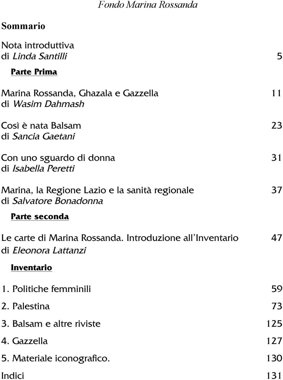 regionale 37 di Salvatore Bonadonna Parte seconda Le carte di Marina Rossanda.