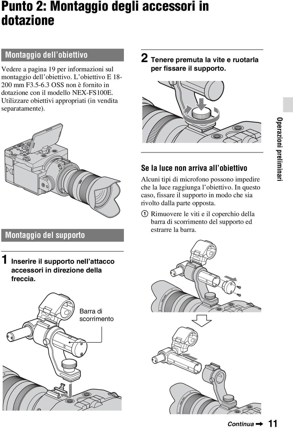 Montaggio del supporto Se la luce non arriva all obiettivo Alcuni tipi di microfono possono impedire che la luce raggiunga l obiettivo.