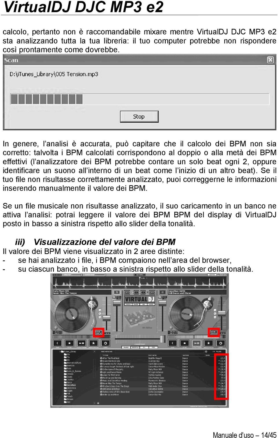 contare un solo beat ogni 2, oppure identificare un suono all interno di un beat come l inizio di un altro beat).