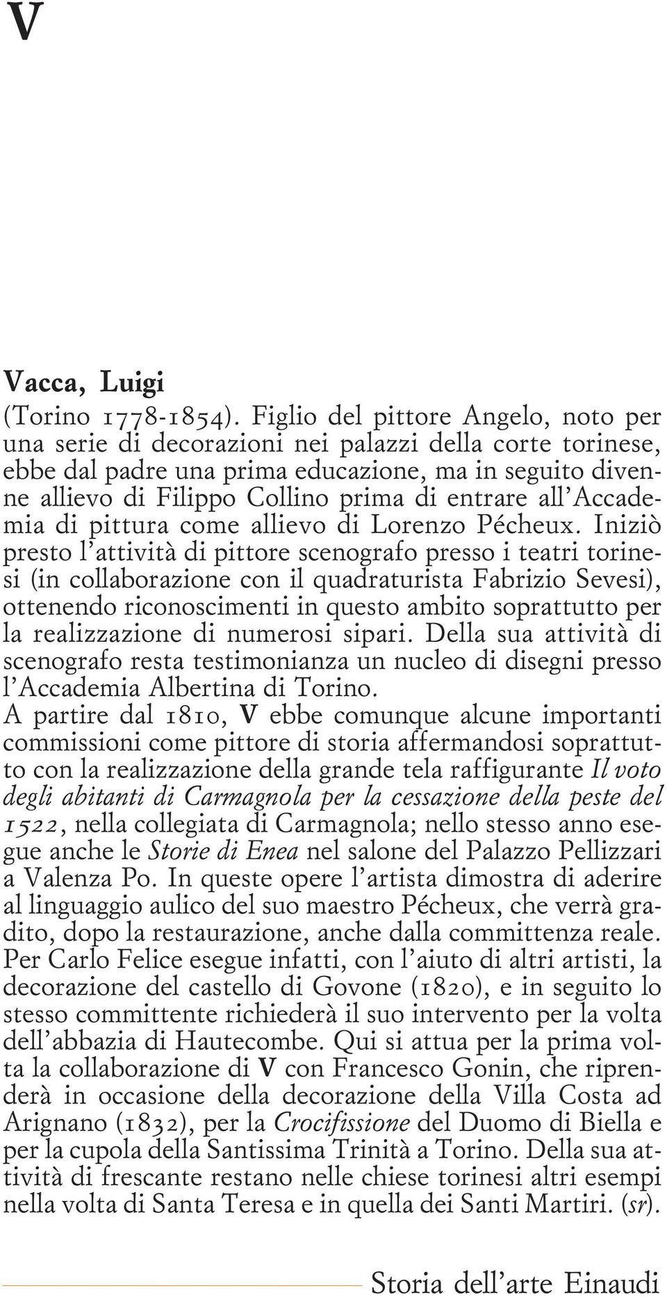 all Accademia di pittura come allievo di Lorenzo Pécheux.