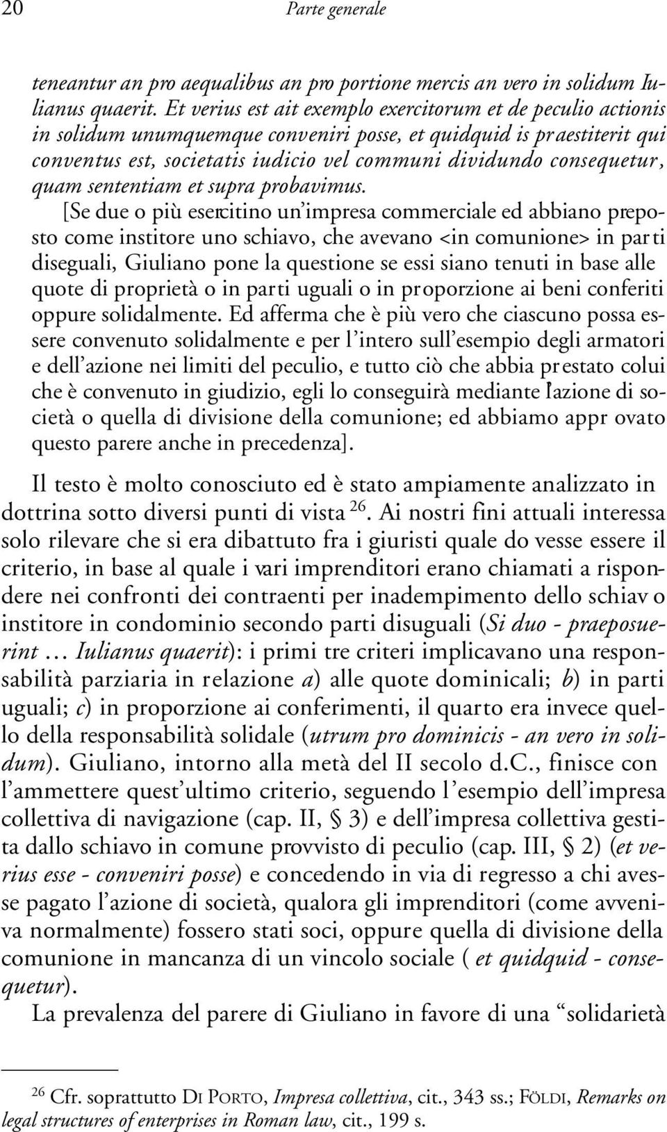 consequetur, quam sententiam et supra probavimus.