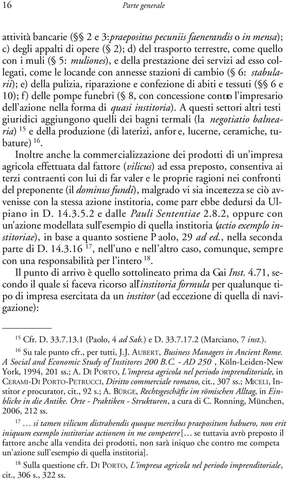 funebri ( 8, con concessione contro l impresario dell azione nella forma di quasi institoria).