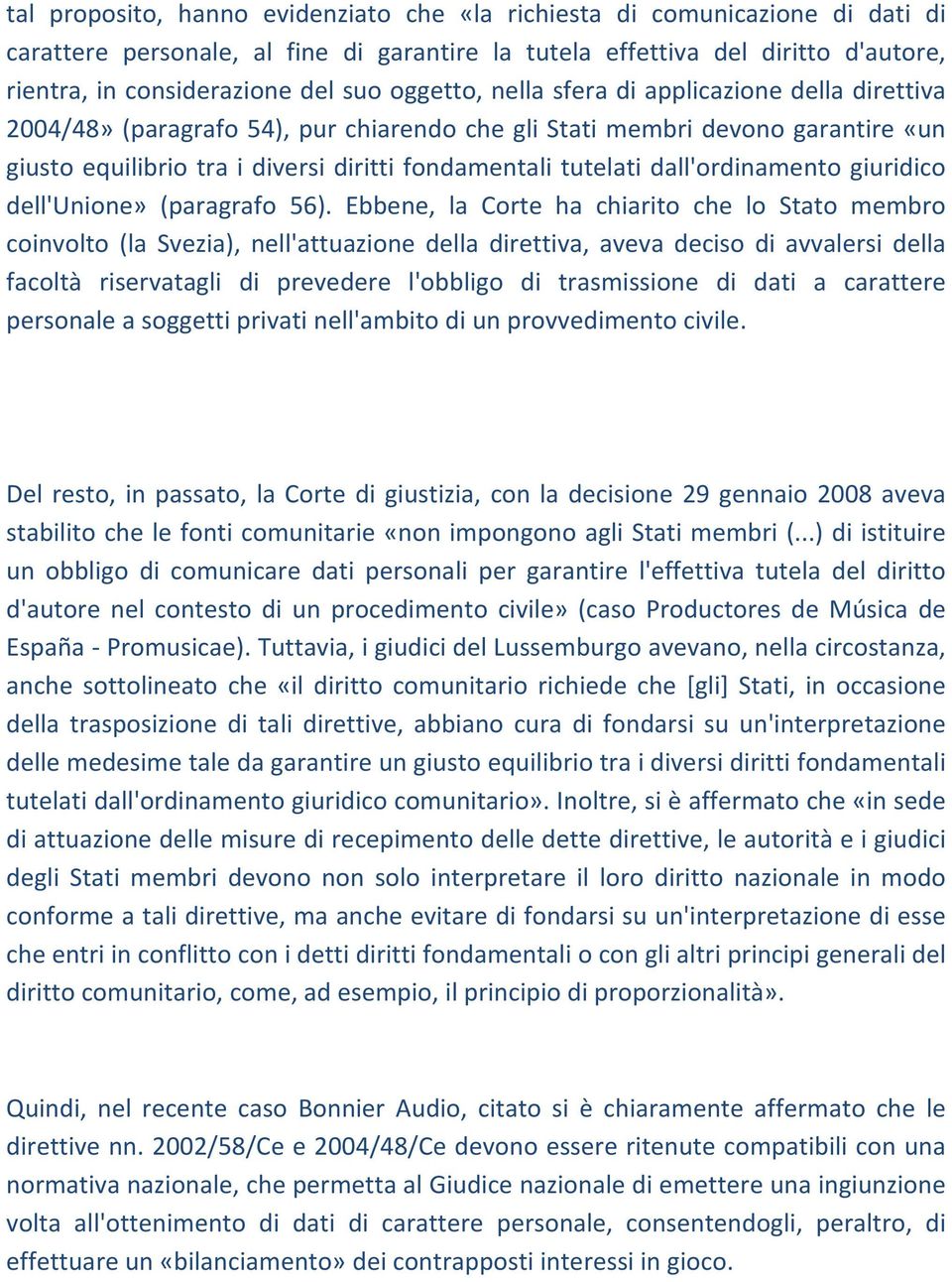 dall'ordinamento giuridico dell'unione» (paragrafo 56).