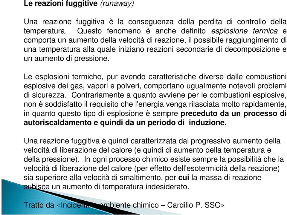 decomposizione e un aumento di pressione.