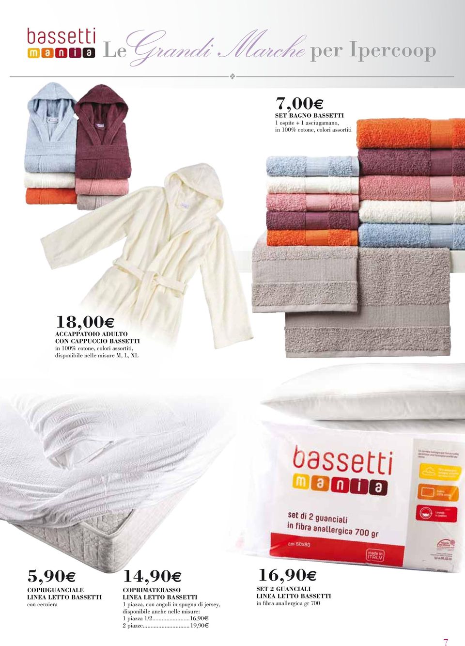 COPRIGUANCIALE LINEA LETTO BASSETTI con cerniera 14,90 COPRIMATERASSO LINEA LETTO BASSETTI 1 piazza, con angoli in spugna di