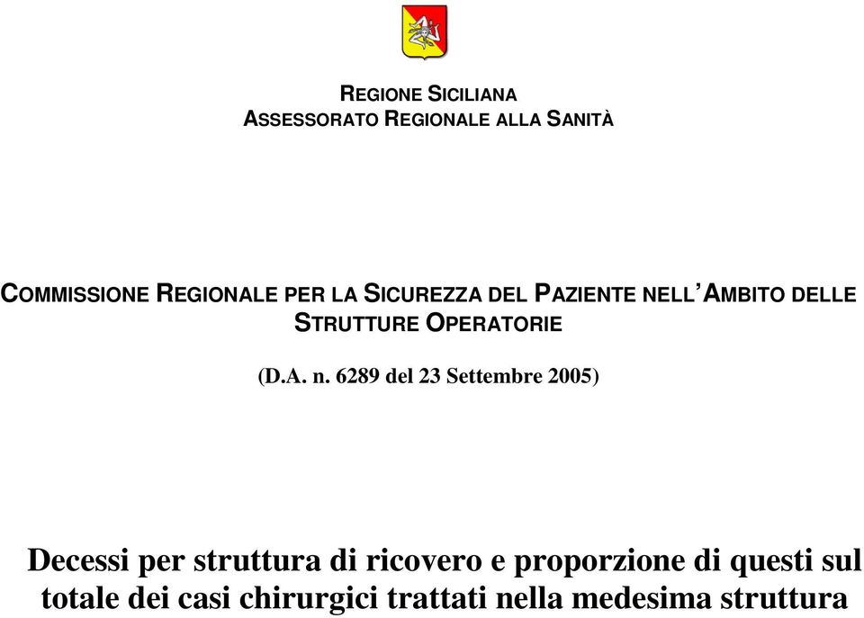 6289 del 23 Settembre 2005) Decessi per struttura di ricovero e proporzione