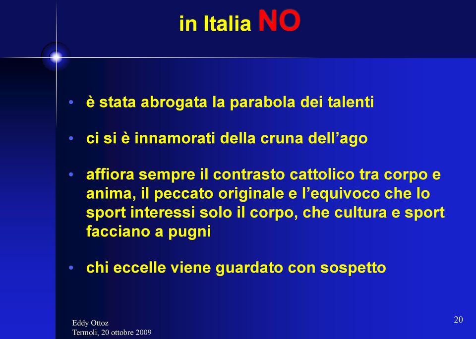 anima, il peccato originale e l equivoco che lo sport interessi solo il