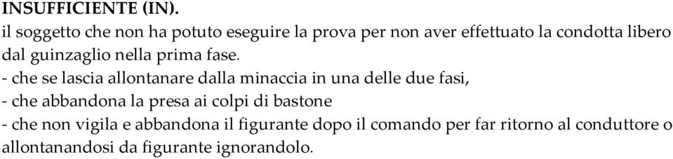 guinzaglio nella prima fase.