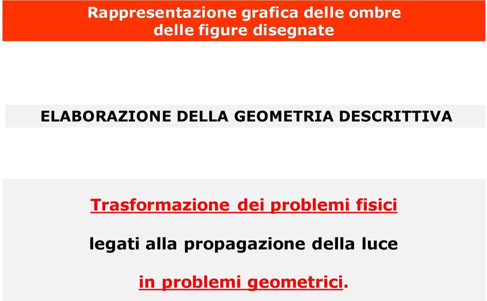 DESCRITTIVA Trasformazione dei problemi fisici