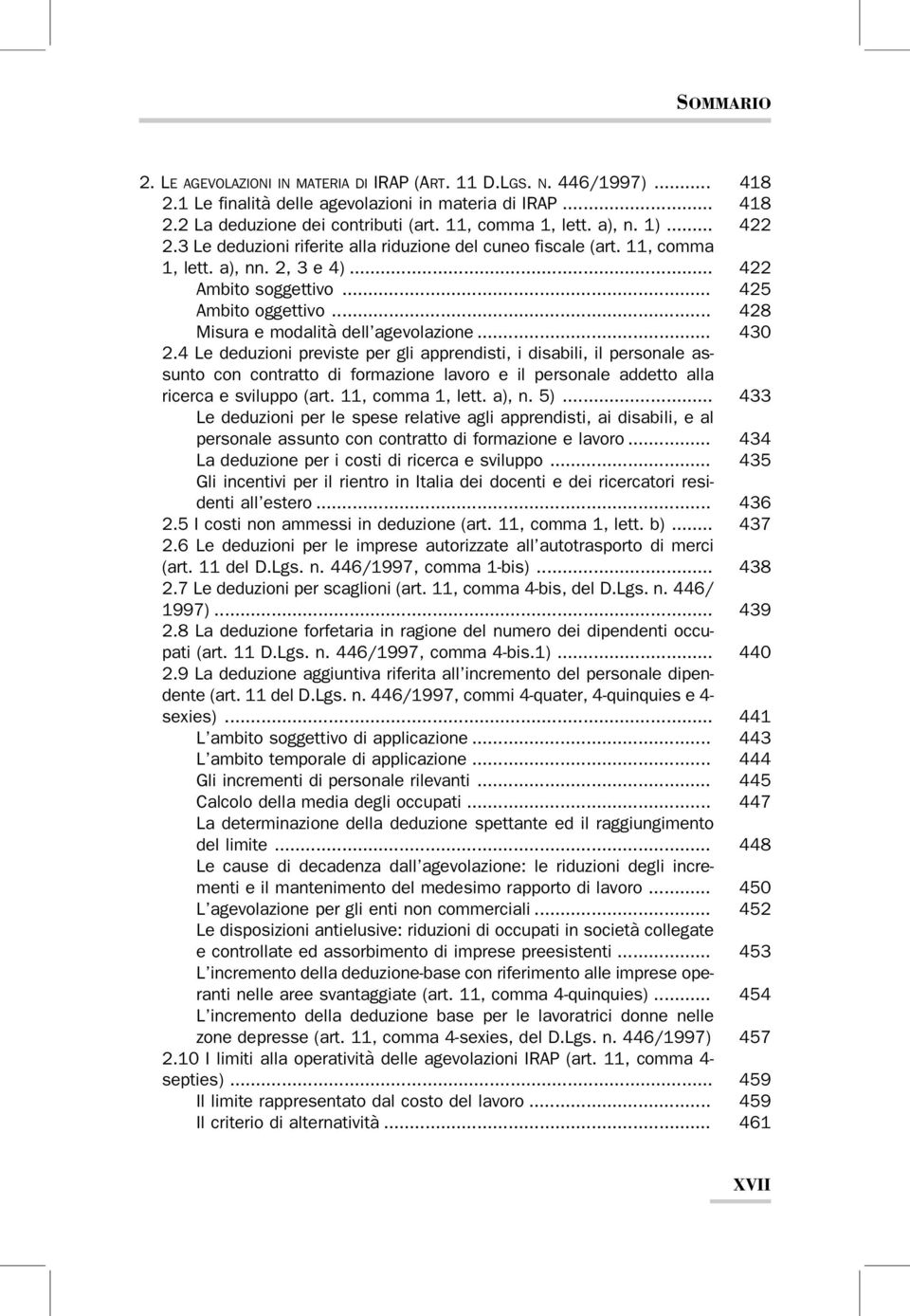 .. 428 Misura e modalità dell agevolazione... 430 2.