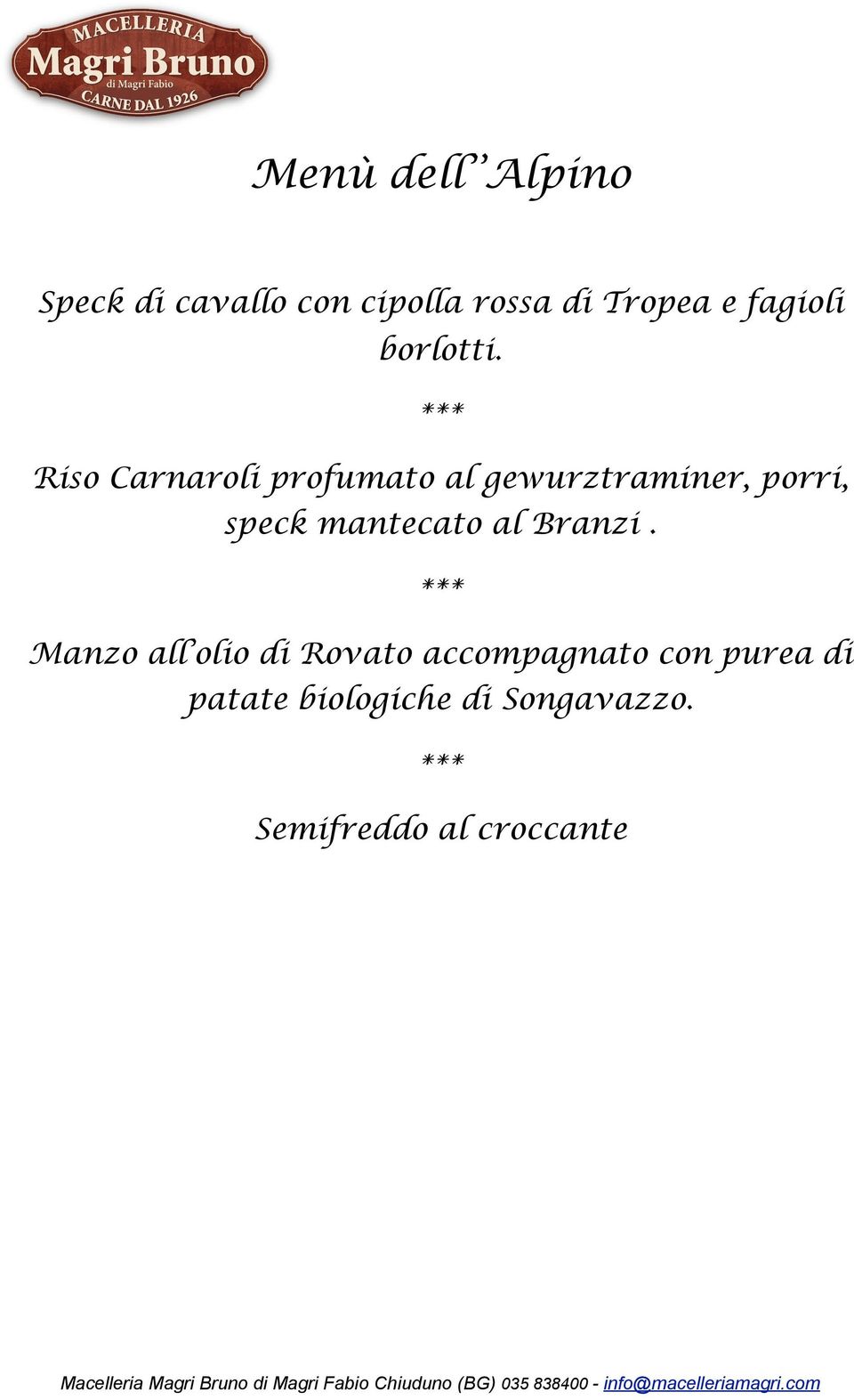 Riso Carnaroli profumato al gewurztraminer, porri, speck mantecato