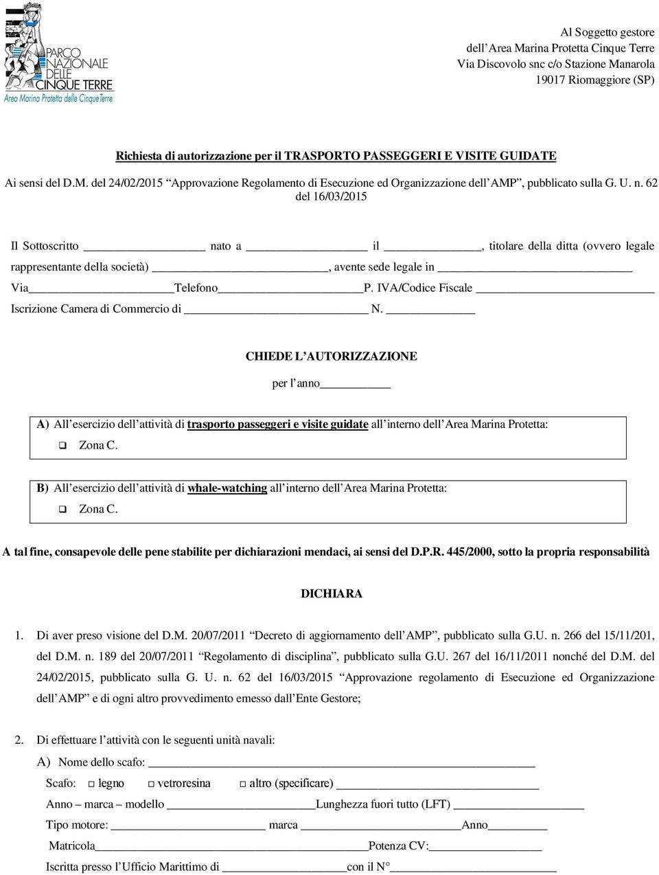 62 del 16/03/2015 Il Sottoscritto nato a il, titolare della ditta (ovvero legale rappresentante della società), avente sede legale in Via Telefono P.