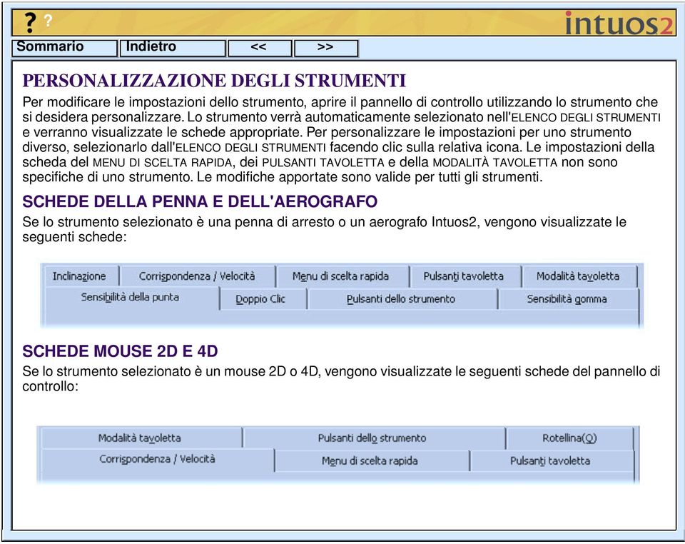 Per personalizzare le impostazioni per uno strumento diverso, selezionarlo dall'elenco DEGLI STRUMENTI facendo clic sulla relativa icona.