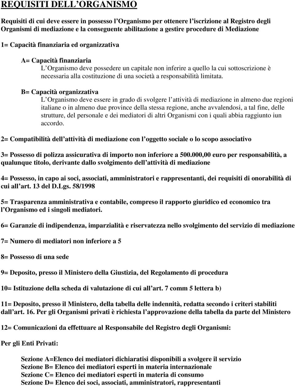 società a responsabilità limitata.