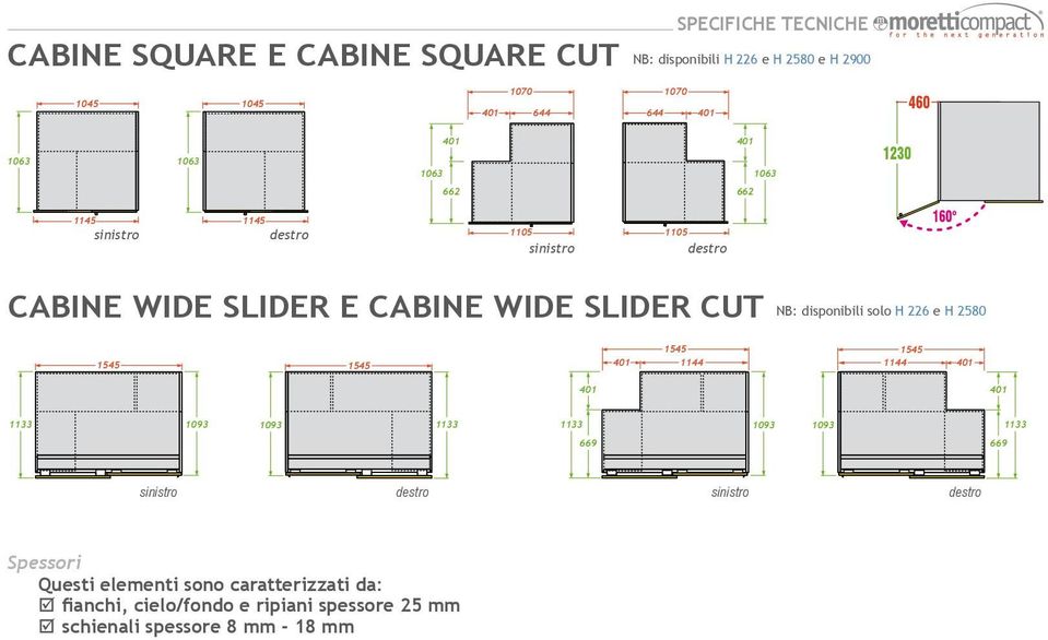 SLIDER CUT NB: disponibili solo H 226 e H 2580 1545 1545 1545 1144 1144