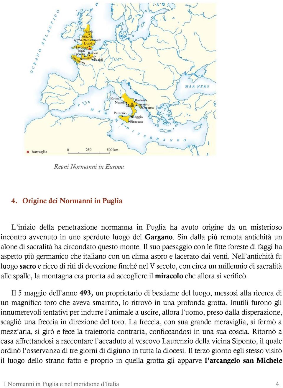 Il suo paesaggio con le fitte foreste di faggi ha aspetto più germanico che italiano con un clima aspro e lacerato dai venti.