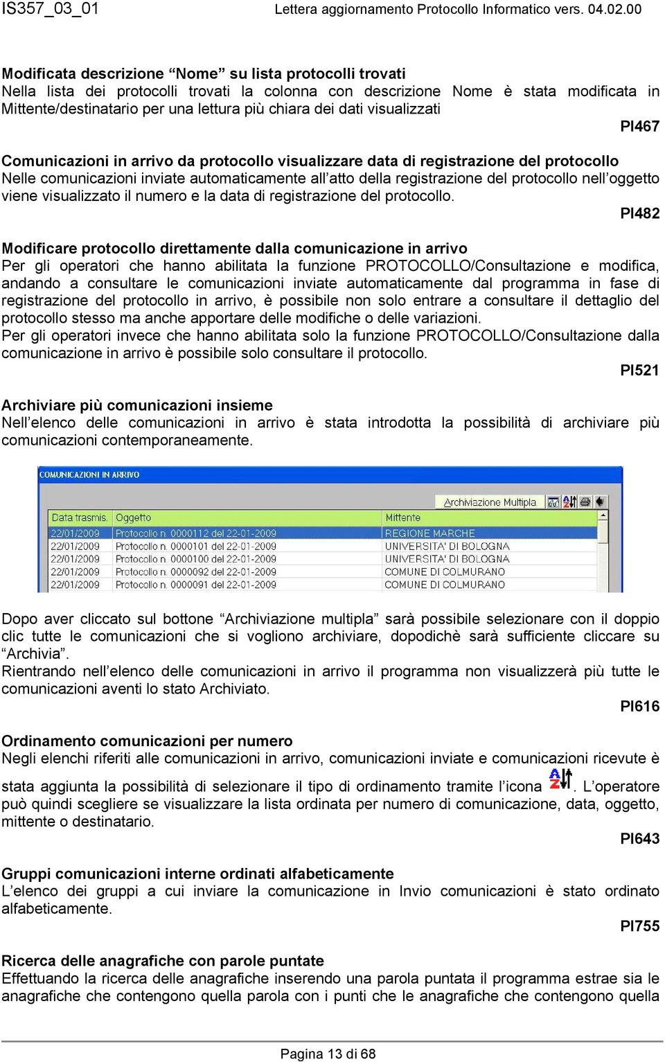 nell oggetto viene visualizzato il numero e la data di registrazione del protocollo.