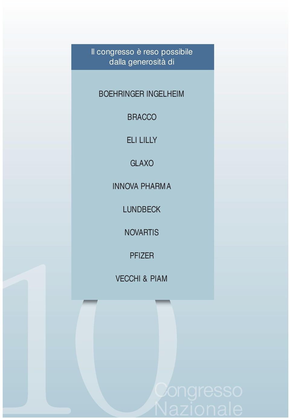 BRACCO ELI LILLY GLAXO INNOVA PHARMA