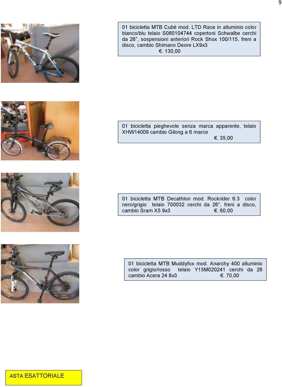cambio Shimano Deore LX9x3. 130,00 01 bicicletta pieghevole senza marca apparente, telaio XHW14009 cambio Gilong a 6 marce.