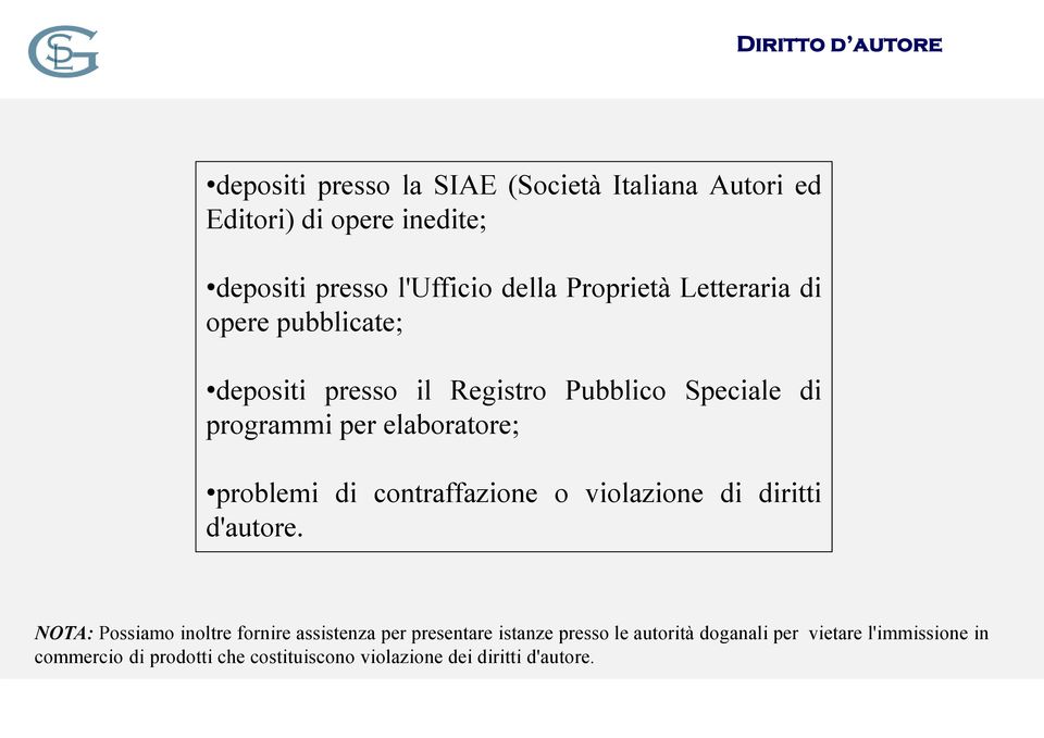 problemi di contraffazione o violazione di diritti d'autore.