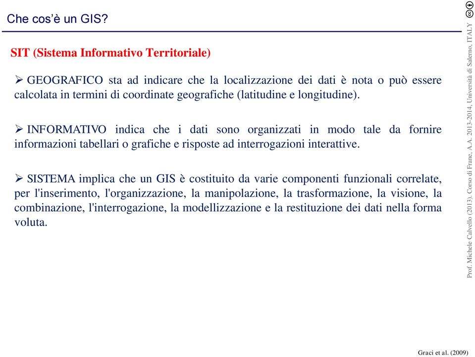 geografiche (latitudine e longitudine).